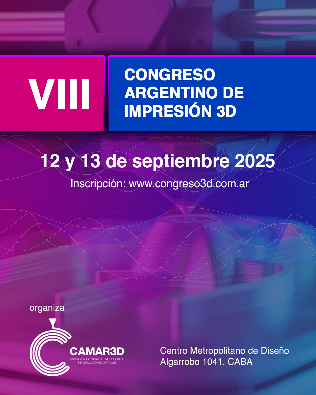VIII CONGRESO ARGENTINO DE IMPRESIÓN 3d